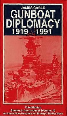 Gunboat Diplomacy 19191991