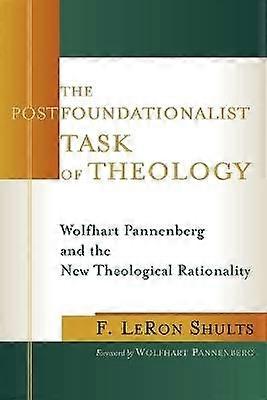 The Postfoundationalist Task of Theology