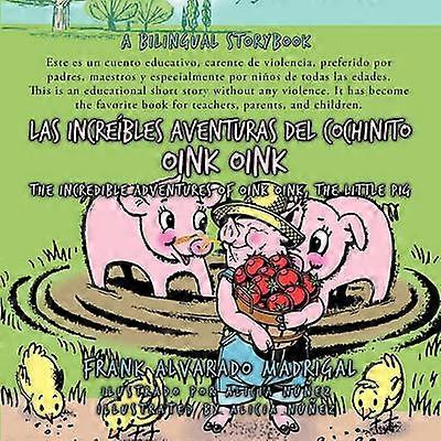 Las Increibles Aventuras del Cochinito Oink Oink The Incredible Adventures of Oink Oink the Little Pig