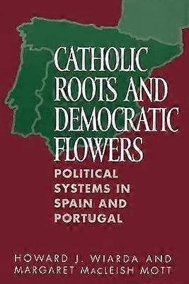 Catholic Roots and Democratic Flowers
