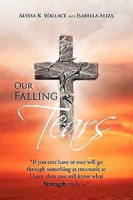 Our Falling Tears