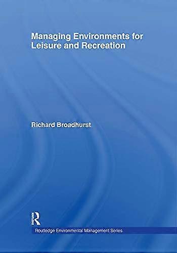 Managing Environments for Leisure and Recreation