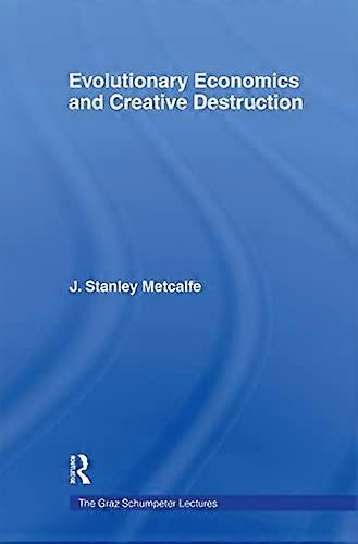 Evolutionary Economics and Creative Destruction
