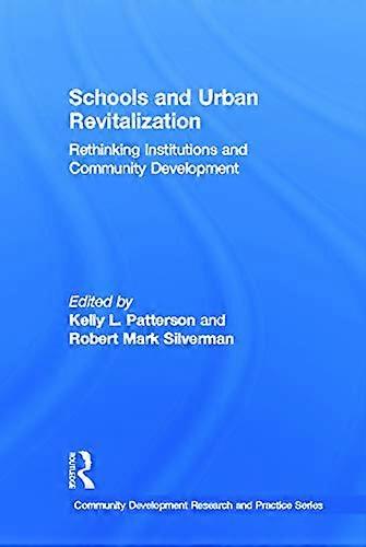 Schools and Urban Revitalization: Rethinking Institutions and Community Development