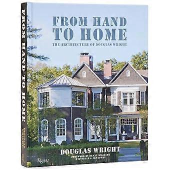 From Hand To Home The Architecture of Douglas Wright