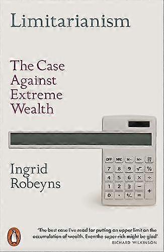 Limitarianism by Ingrid Robeyns Paperback