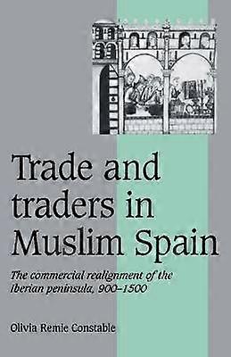 Trade and Traders in Muslim Spain