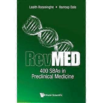 Revmed 400 Sbas In Preclinical Medicine - RANASINGHE LASITH
