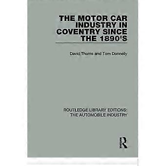 Autoteollisuus Coventryssä 1890-luvulta lähtien (Routledge Library Editions: Autoteollisuus)