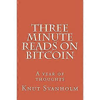 Lecturas de tres minutos sobre Bitcoin: un año de pensamientos