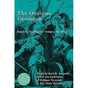 The Oedipus Casebook Reading Sophocles Oedipus the King