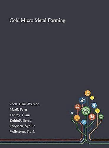 Cold micro metal forming