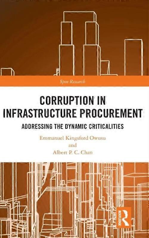 Corruption In Infrastructure Procurement Addressing The Dynamic Criticalities