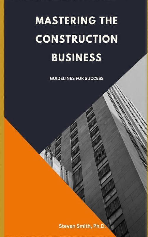 Mastering The Construction Business Guidelines For Success