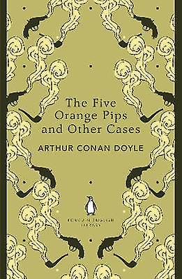 The Five Orange Pips and Other Cases