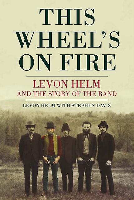 This Wheels On Fire by Levon Helm Paperback Book