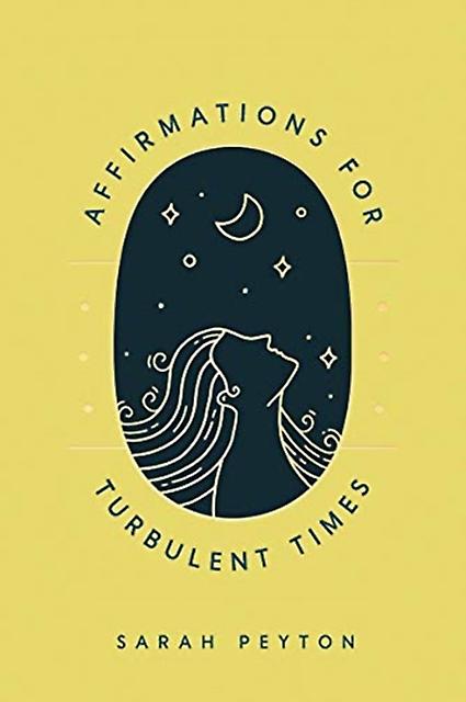 Affirmations For Turbulent Times by Sarah Peyton Paperback Book