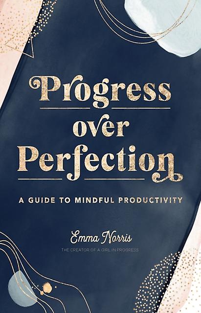 Progress Over Perfection by Emma Norris Hardback Book
