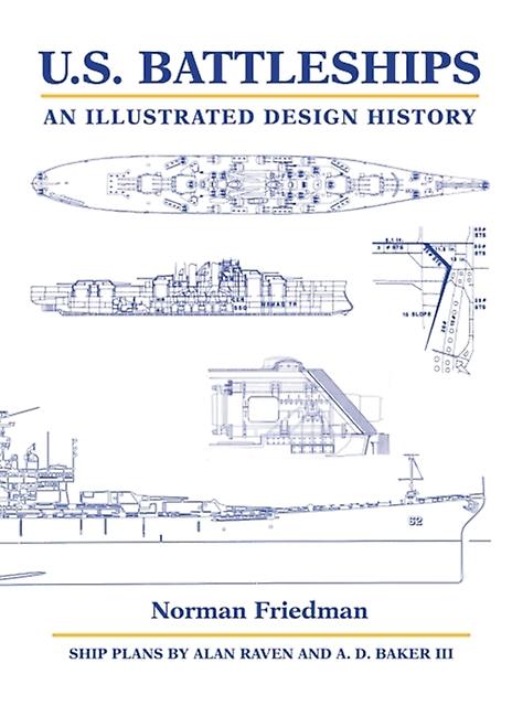 U.s. Battleships by Friedman & Norman & PhD. Hardback Book