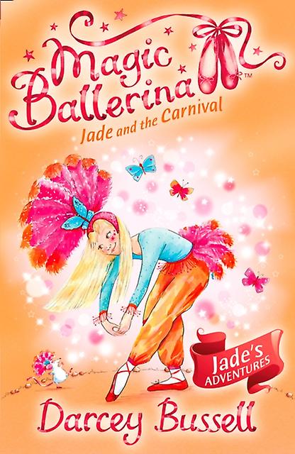 Jade And The Carnival by Darcey Bussell Paperback Book