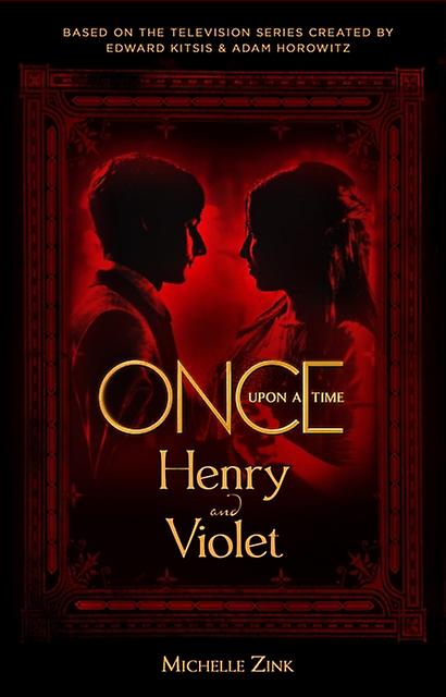 Once Upon A Time Henry And Violet by Michelle Zink Paperback Book