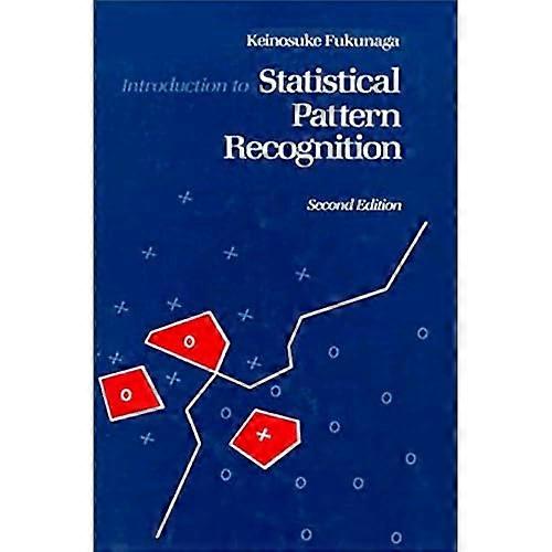 Introduction to Statistical Pattern Recognition (Computer Science and Scientific Computing)