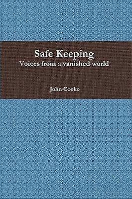 Safe Keeping - Voices from a vanished world