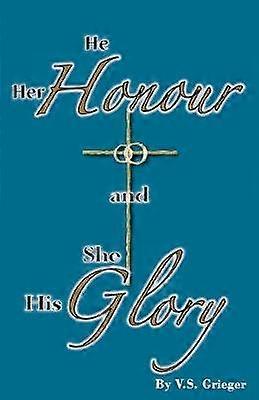 He Her Honour and She His Glory