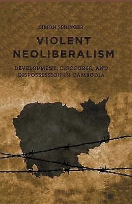 Violent Neoliberalism