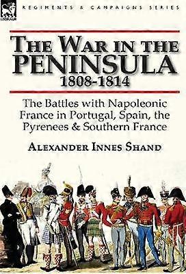 The War in the Peninsula 1808-1814
