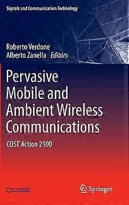 Pervasive Mobile and Ambient Wireless Communications