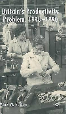 Britain's Productivity Problem 1948-1990