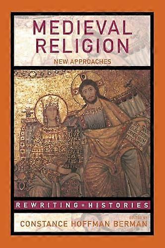 Medieval Religion: New Approaches
