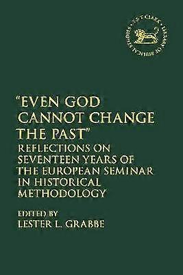 Even God Cannot Change the Past