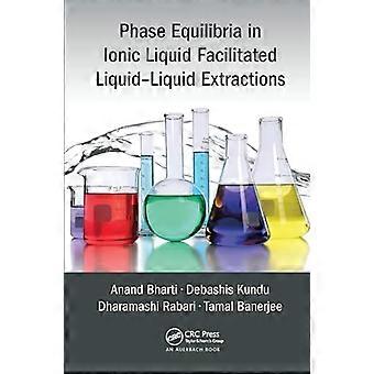 Phase Equilibria in Ionic Liquid Facilitated Liquid Liquid Extractions