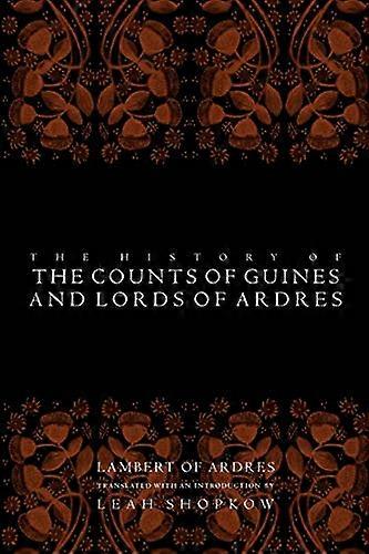 The History of the Counts of Guines and Lords of Ardres