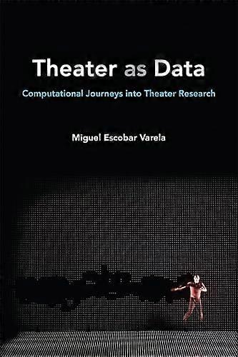 Theater as Data: Computational Journeys into Theater Research