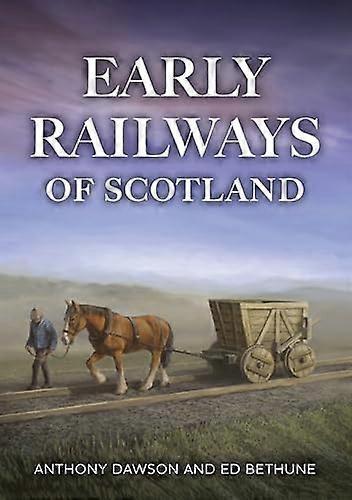 Early Railways of Scotland