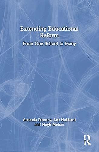 Extending Educational Reform: From One School to Many