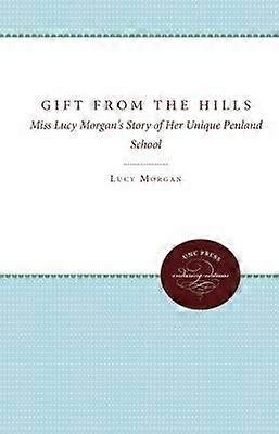 Gift from the Hills