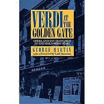 Verdi op de Golden Gate: Opera en San Francisco in de jaren van de Gold Rush