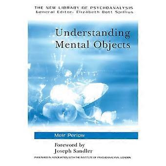 Comprendere gli oggetti mentali (nuova biblioteca di psicoanalisi)