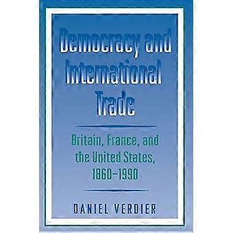 Democracy and International Trade: Britain, France, and the United States, 1860-1990