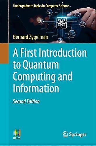 First Introduction to Quantum Computing and Information