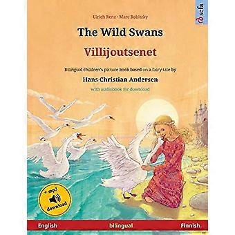 Die wilden Schwäne – Villijoutsenet (Englisch – Finnisch): Zweisprachiges Kinderbuch nach einem Märchen von Hans Christian Andersen, mit Hörbuch für zwei Personen.