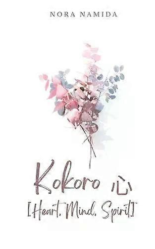Kokoro Corazón Mente Espíritu - Nora Namida