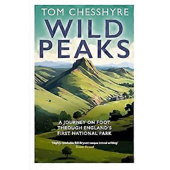 Wild Peaks: un viaggio a piedi attraverso il primo parco nazionale d'Inghilterra.