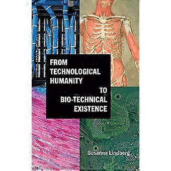 From Technological Humanity To Bio-technical Existence - Susanna Lindberg - Hardback - en Book