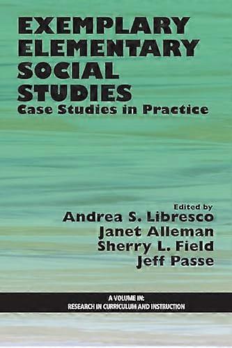 Exemplary Elementary Social Studies Case Studies in Practice
