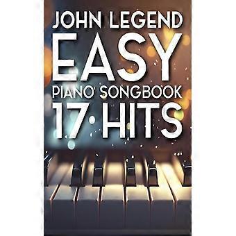 John Legend - Raccolta di spartiti per pianoforte: 17 successi facili